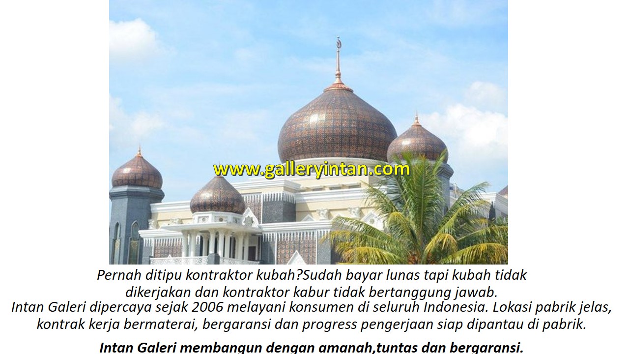 Kontraktor kubah masjid tembaga banjarmasin